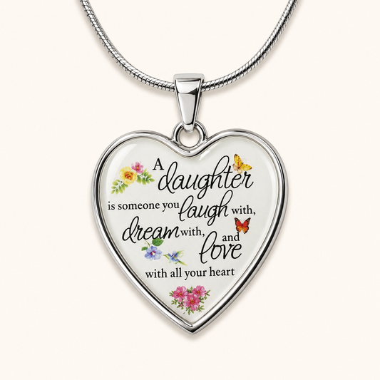 Daughter Heart Necklace – Laugh, Dream, and Love with All Your Heart