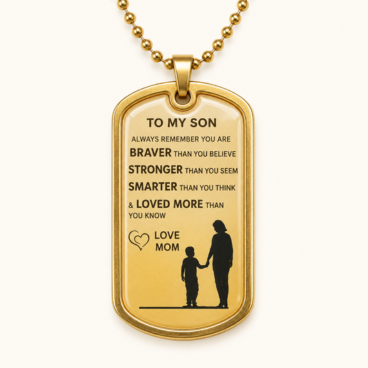 To My Son Dog Tag Necklace – Braver, Stronger, Smarter & More Loved Than You Know, Love Mom Gift