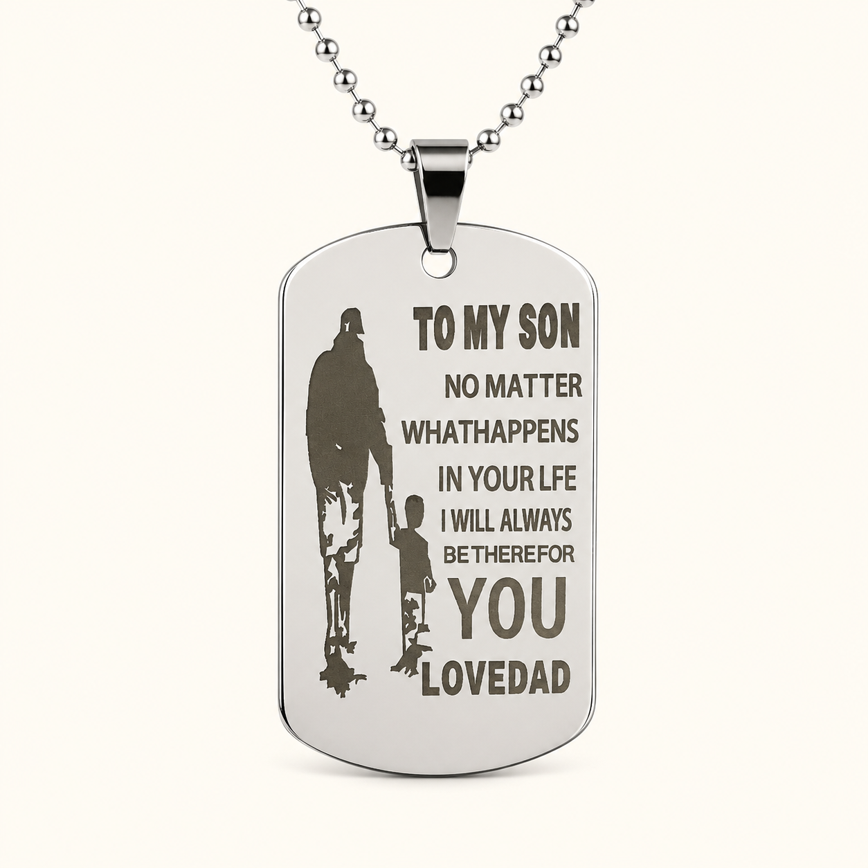 To My Son Dog Tag Necklace – No Matter What Happens I Will Always Be There For You, Love Dad Gift