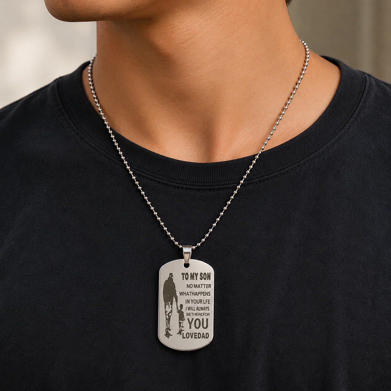To My Son Dog Tag Necklace – No Matter What Happens I Will Always Be There For You, Love Dad Gift